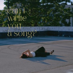 Can I Write You a Song?