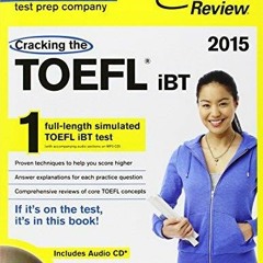 PDF/READ Cracking the TOEFL iBT with Audio CD, 2015 Edition (College Test Preparation)