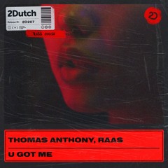 Thomas Anthony, RAAS - U Got Me