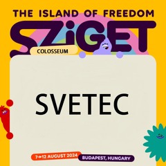SveTec @ Sziget Festival - Colosseum (12.08.2024) FREE DL