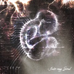 Into my Soul