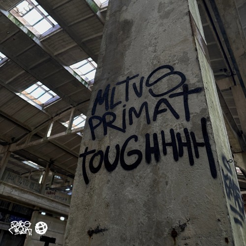 MLTVS x PRIMAT - TOUGHHHH