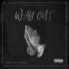 Way Out Ft DJ NONAME