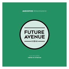 Audiofive - Center of Attention [Future Avenue]