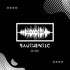 BAUTHENTIC - Note Y Affairs - EP 007