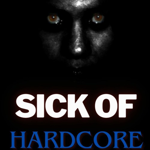 SICK OF HARDCORE VOL 2