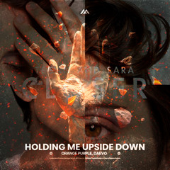 Orange Purple & Daevo vs. Tegan & Sara - Holding Me Upside Down Closer (Wallace Mays Mashup)