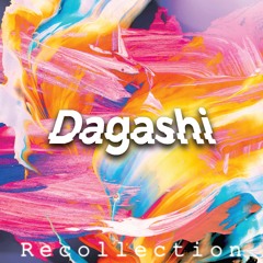 Dagashi - Recollection