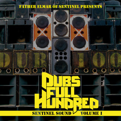 Sentinel Sound - Dubs Full Hundred Mix Vol 1 [2011]