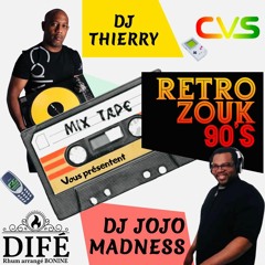 Mix Tape  Jojo Madness et Dj thierry zouk retro 90