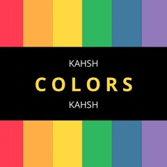 KAHSH - Colors Of The Rainbow | FREE DOWNLOAD