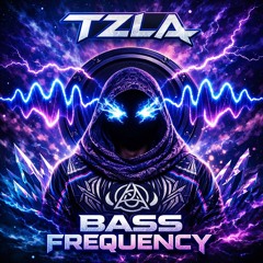 Bass Frequency — TZLA