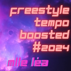 Freestyle Tempo Boosted by Mlle Léa (Original Mix)