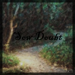 Sow Doubt - Tekno Acid