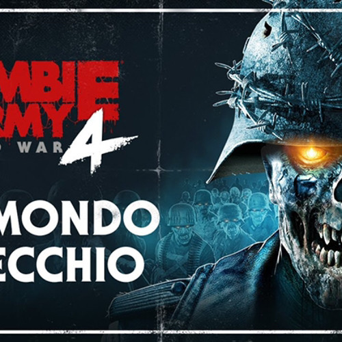 Zombie Army 4 – Music Track 10 – IL Mondo Vecchio Nick D Brewer