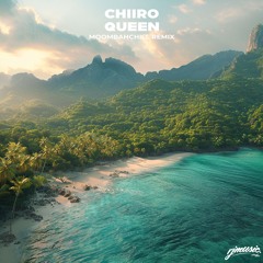 Longombas - Queen [Chiiro MoombahChill Remix]