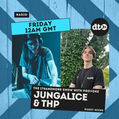 Provoke Presents The 174andmore Show Ep1 W: Jungalice & THP