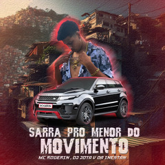Sarra pros menor do movimento _ Mc rogerin _ Dj jota v da inestan