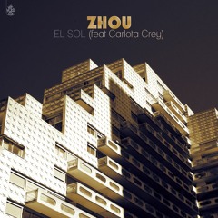 ZHOU - El Sol (feat Carlota Crey)