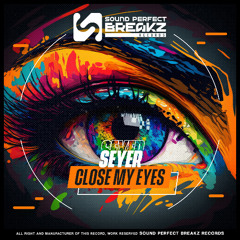 Seyer - Close My Eyes (Original Mix)