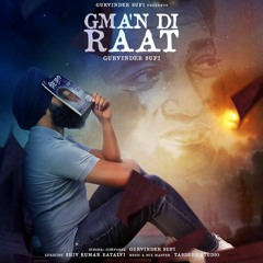 Gma'n Di Raat | Gurvinder Sufi | Tasdeek Studio | DS Creationz | Latest Punjabi Song 2023