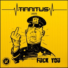 Tinnitus - Fuck You | LKR010
