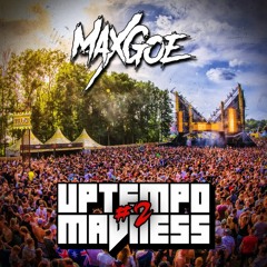 MaxGoe - Uptempo Madness #2