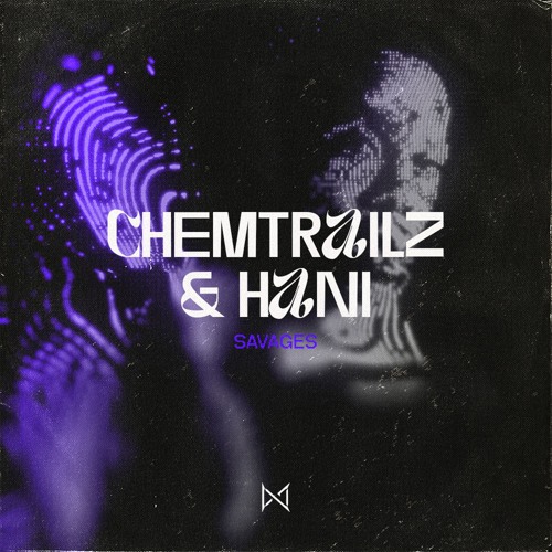 FREE DL | Chemtrailz, H A N I - Savages [No Mercy]