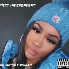 YNG CHYPS-Miss Independent  Ft - WILLYY