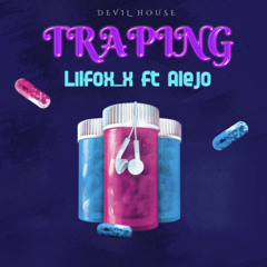 Traping - Lilfox_x ft Alejo