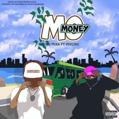 Mo Money f.t Psychic