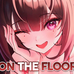 Nightcore - On The Floor