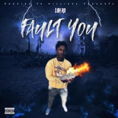 Luh Ro - “Fault You” (Official Audio)