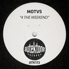 ATK172 - MOTVS "4 The Weekend" (Original Mix)(Preview)(Autektone Records)(Out Now)