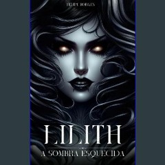 PDF 📖 Arquétipo de Lilith, A sombra esquecida (Portuguese Edition) Read online