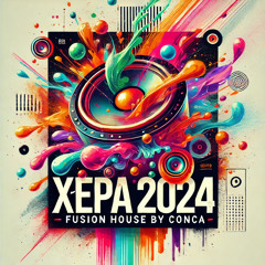 180 - Xepa 2024 * Fusion House