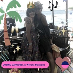RADIO.D59B / COSMIC CAROUSEL #49 w/ Nevena Stankovic (Dedicated to my beloved Danielle Moore)