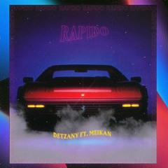 Rapido - Detzany ft. Meikan