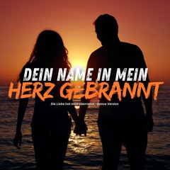 Dein Name in mein Herz gebrannt (Official Dance)