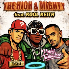 THE HIGH & MIGHTY FEAT. KOOL KEITH - PINKY TUSKADERO (SAT-ONE REMIX)