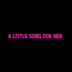 A little song for her