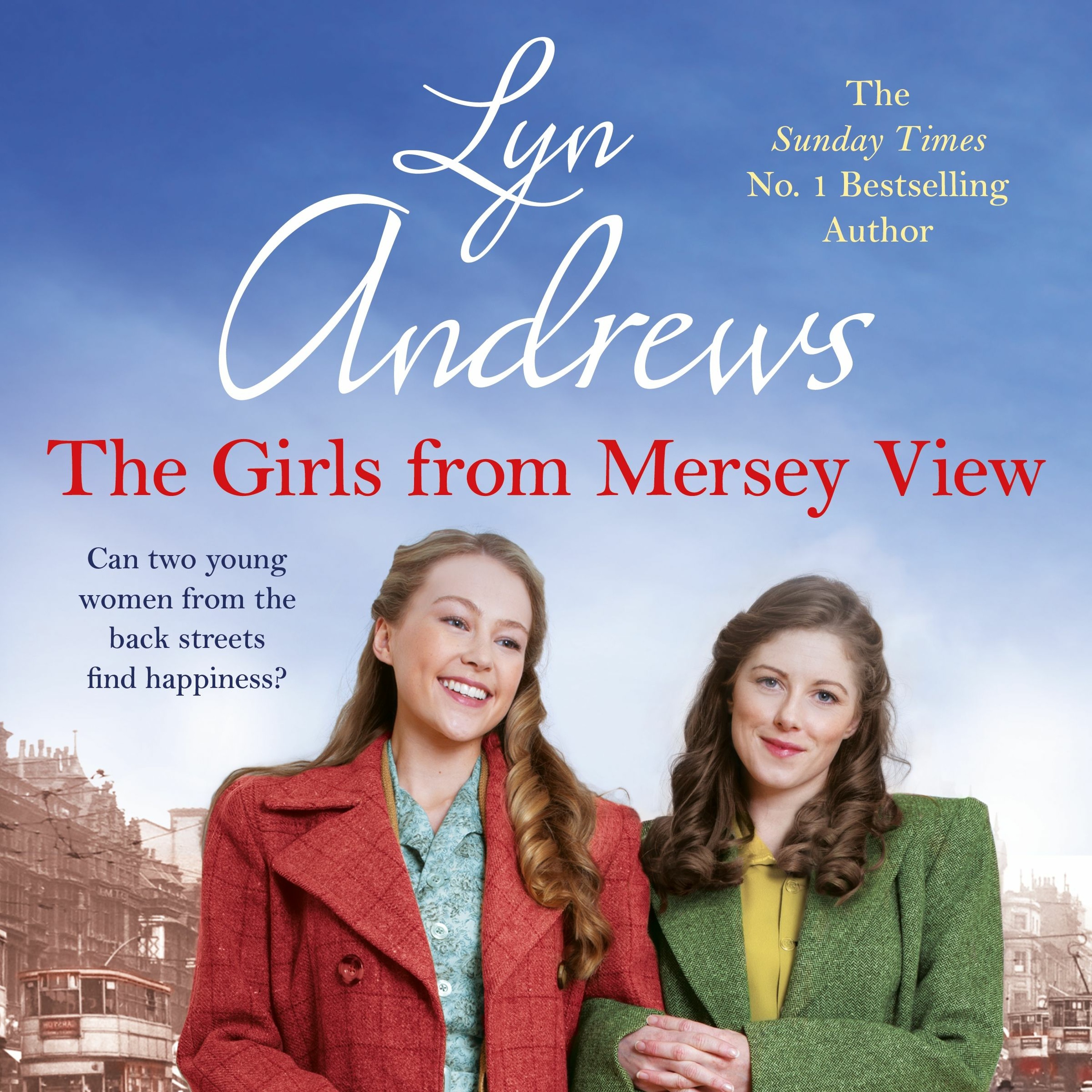 cover of episode THE GIRLS FROM MERSEY VIEW by Lyn Andrews, read by Julie Maisey - audiobook extract