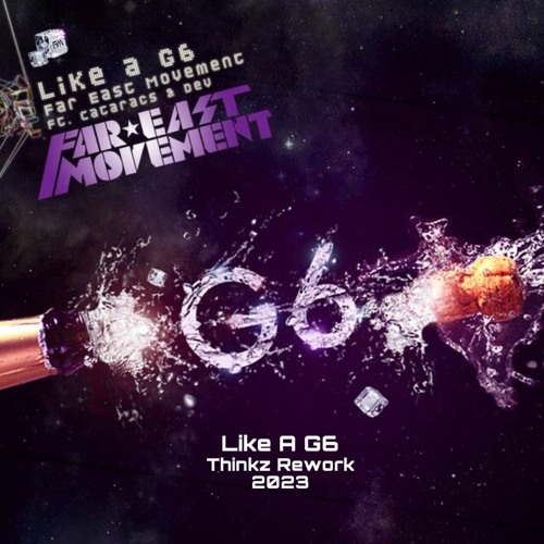 FarEastMovement ft. theCataracs,DEV - LIKE A G6 [Thinkz Rework]