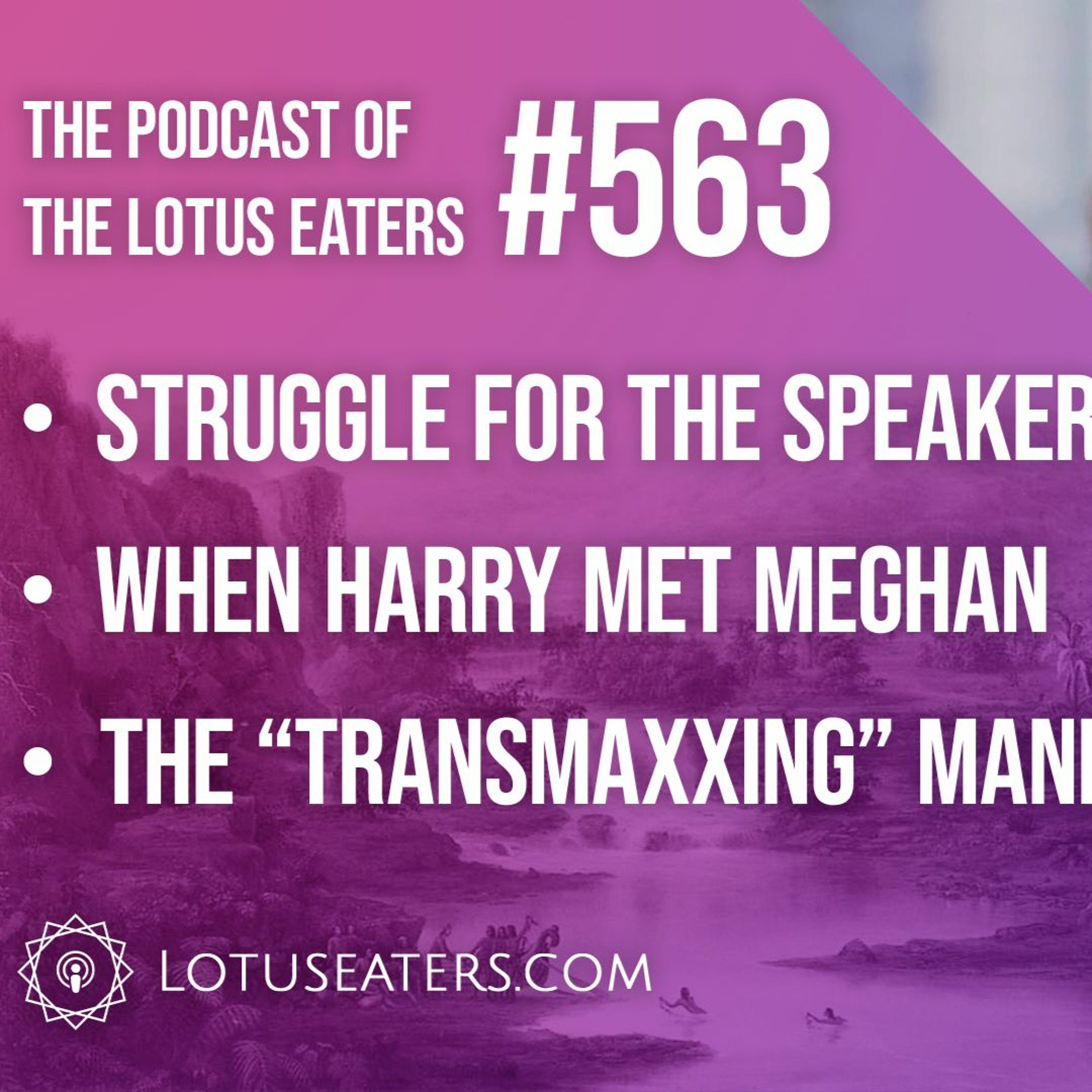 The Podcast of the Lotus Eaters #563