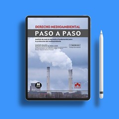 Derecho medioambiental. Paso a paso: Análisis de toda la normativa fundamental para la protecci