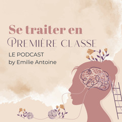 Trailer : Se traiter en première classe by Emilie Antoine