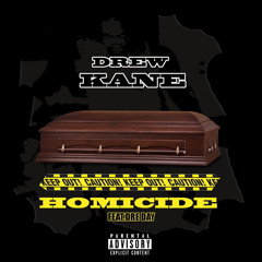 Homicide Feat. Dre Day