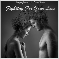 Fighting For Your Love - Semjon Joosten And Daniel Waste