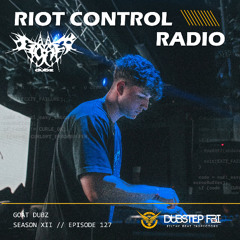 Goat Dubz - Riot Control Radio 127