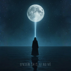Under This - Alive